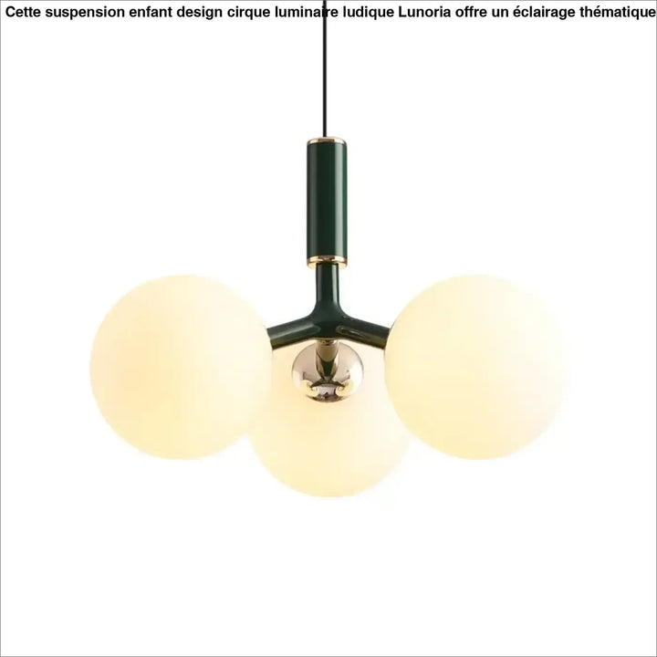 Suspension enfant design cirque luminaire ludique lunoria avec cadre métallique vert foncé mat et trois sphères en verre dépoli